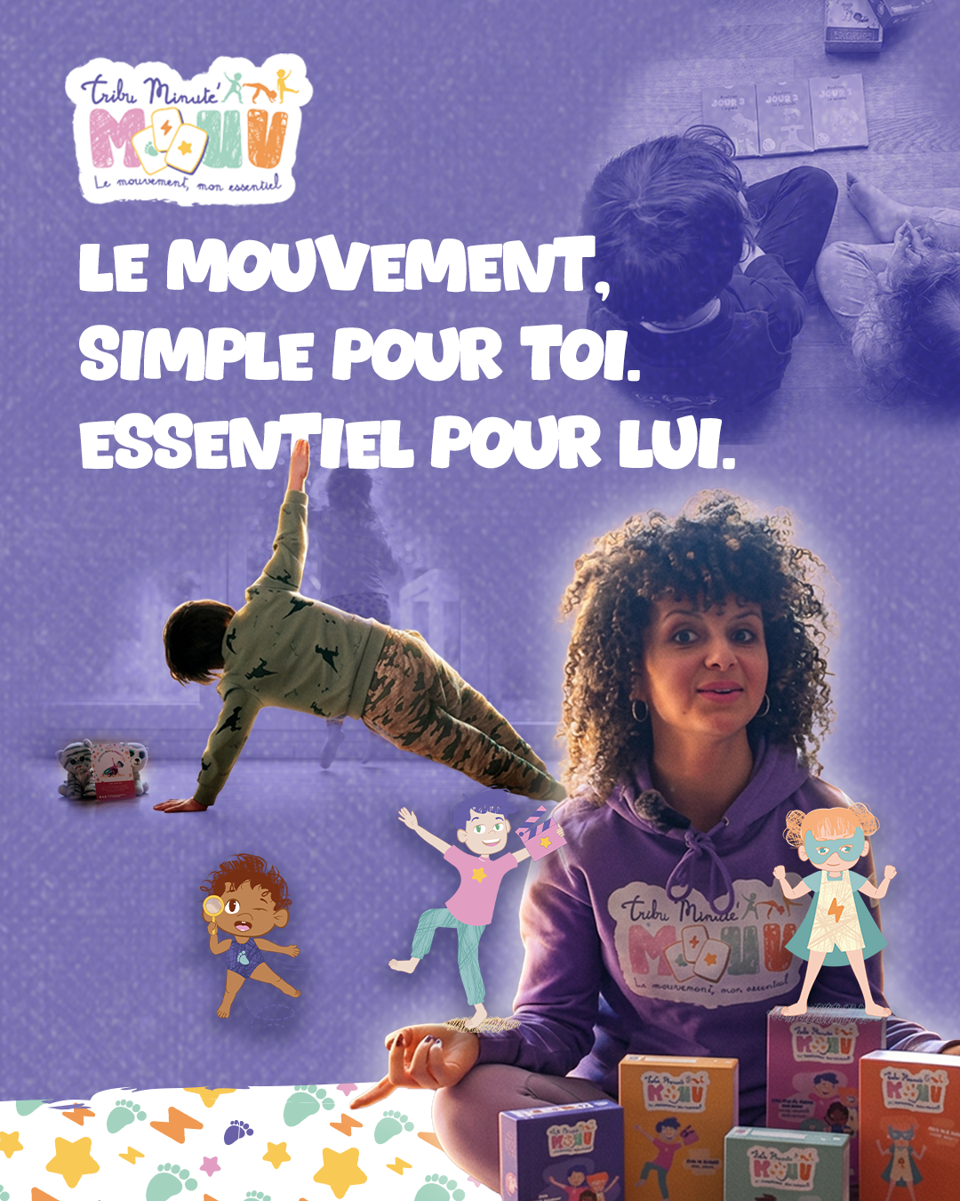 Tribu Minute'Mouv: box de routines sportives pour enfants de 2 à 8 ans, favorisant l'activité physique, la motricité, le développement moteur et le plaisir du mouvement au quotidien.